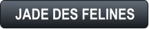JADE DES FELINES