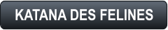 KATANA DES FELINES