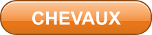 CHEVAUX