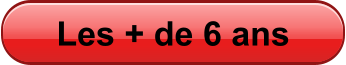 Les + de 6 ans