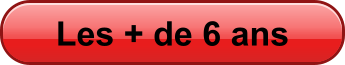 Les + de 6 ans